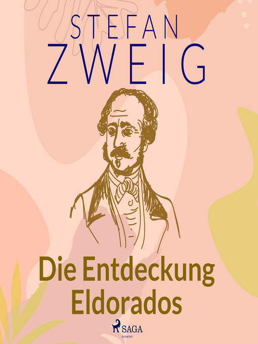 Title details for Die Entdeckung Eldorados by Stefan Zweig - Available